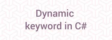 Ключевое слово dynamic в C#