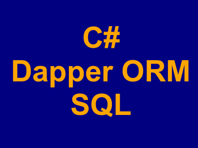 Введение в ORM Dapper в  C#