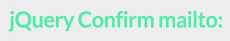 Как сделать подтверждение открытия почтового клиента на JQuery.